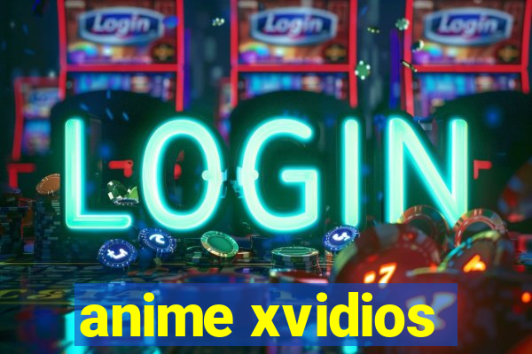 anime xvidios